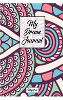 My Dream Journal: A Simpler Guide to Record Dream Diary for Reflection and Lucid Dreaming and Dream Interpretation, Gorgous Mandalas Cover