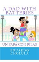 Dad With Batteries