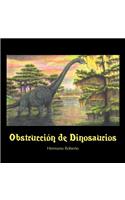 Obstrucción De Dinosaurios