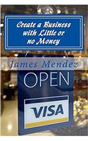 Create a Business with Little or No Money
