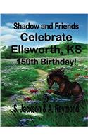 Shadow and Friends Celebrate Ellsworth, KS 150th Birthday