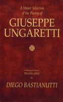 Major Selection of the Poetry of Giuseppe Ungaretti