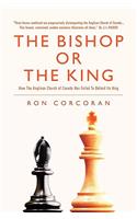 The Bishop or the King