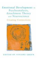 Emotional Development in Psychoanalysis, Attachment Theory and Neuroscience