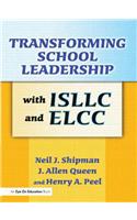 Transforming School Leadership with ISLLC and ELCC