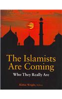 The Islamists are Coming: Who They Really Are
