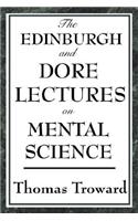 The Edinburgh and Dore Lectures on Mental Science: (English)