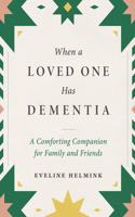 When a Loved One Has Dementia