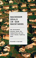 Backroom Deals in Our Backyards
