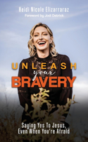 Unleash Your Bravery
