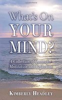 What's on Your Mind?: A Collection of Quotes for Meditation and Reflection