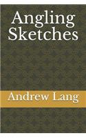 Angling Sketches