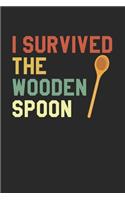 I Survived The Wooden Spoon: Notebook 6x9 (A5) Squared for Wooden Spoon Survivor I 120 pages I Gift