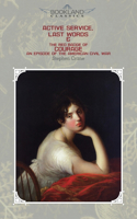 Active Service, Last Words & The Red Badge Of Courage: An Episode Of The American Civil War(Bookland Classics)