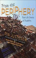 From the Periphery: Real-Life Stories of Disability