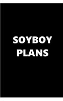 2020 Daily Planner Funny Theme Soyboy Plans 388 Pages: 2020 Planners Calendars Organizers Datebooks Appointment Books Agendas