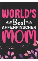 World's Best Affenpinscher Mom: Cool Affenpinscher Dog Journal Notebook - Affenpinscher Puppy Lover Gifts - Funny Affenpinscher Dog Notebook - Affenpinscher Owner Gifts. 6 x 9 in 1