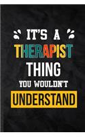 It's a Therapist Thing You Wouldn't Understand