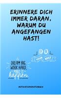 Erriner Dich Immer Daran Warum Du Angefangen Hast! Do Your Best