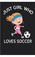 Just a Girl Who Loves Soccer Journal