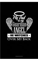 My Dad Is My Guardian Angel He Watches Over My Back: Address Book