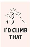 I'd Climb That