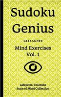 Sudoku Genius Mind Exercises Volume 1: Lafayette, Colorado State of Mind Collection