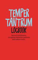 Temper Tantrum Logbook