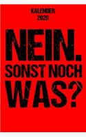 Kalender 2020 Nein Sonst Noch Was: Terminplaner Sarkasmus 2020 A5 Tagesplaner lustiges Statement als Geschenk für humorvolle Kollegen Jahreskalender 2020 1 Woche 2 Seiten / 6x9 Zoll 1