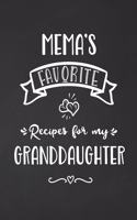Mema's Favorite, Recipes for My Granddaughter: Keepsake Recipe Book, Family Custom Cookbook, Journal for Sharing Your Favorite Recipes, Personalized Gift, Chalkboard Black and White