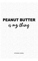 Peanut Butter Is My Thing