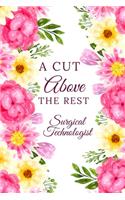 A Cut Above The Rest Surgical Technologist