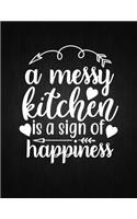 A messy kitchen is a sign of happiness