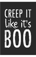 Creep It Like It's Boo: Notebook A5 Size, 6x9 inches, 120 lined Pages, Happy Halloween Notebook Spooky Ghost Ghosts