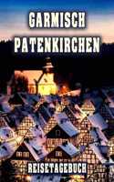 Garmisch Patenkirchen Reisetagebuch
