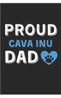 Proud Cava Inu Dad: Lined Journal, 120 Pages, 6 x 9, Cava Inu Dog Dad Gift Idea, Black Matte Finish (Proud Cava Inu Dad Journal)