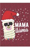 Mama Llama: Blank Lined Journal Notebooks Christmas Mom, Mothers, Parents Grandma, Step Mom, Mommy life Xmas Gift For Favorite Mom