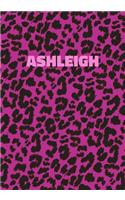 Ashleigh: Personalized Pink Leopard Print Notebook (Animal Skin Pattern). College Ruled (Lined) Journal for Notes, Diary, Journaling. Wild Cat Theme Design wi
