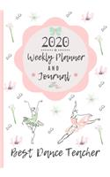 Best Dance Teacher 2020 Weekly Planner & Journal