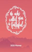 He Who Called You Is Faithful