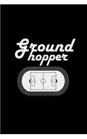 Ground hopper: 6x9 GROUNDHOPPING - blank with numbers paper - notebook - notes