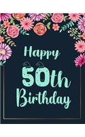 Happy 50th Birthday: Birthday Journal Happy Birthday 50 Years Old - Journal for Grandparents, Mom, Dad -50 Year Old Christmas birthday gift