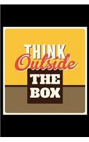 Think Outside the Box: An Inspirational Journal to Get You Motivated !