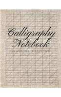 Calligraphy Notebook Handwriting Practice Paper: Graph Paper Useful for Mastering Modern Copperplate Calligraphy, Spencerian Pens Lettering Practice and Script Handwriting, Especially for Beginners