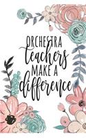 Orchestra Teachers Make A Difference: Orchestra Teacher Gifts, Music Teacher Appreciation, Music Teacher Gifts, Teacher Appreciation, Teacher Gratitude Gifts, Music Teacher Journal, Gift