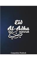 Eid Al-Adha Mubarak Composition Notebook