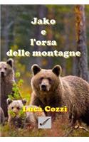 Jako E l'Orsa Delle Montagne