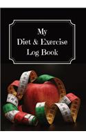 My Diet and Exercise Log Book: Apple Measuring Tape Cover - Prompts for Intake of Food and Drink and Exercise and More for 180 Days