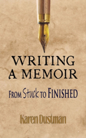 Writing A Memoir from Stuck to Finished!