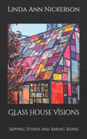 Glass House Visions